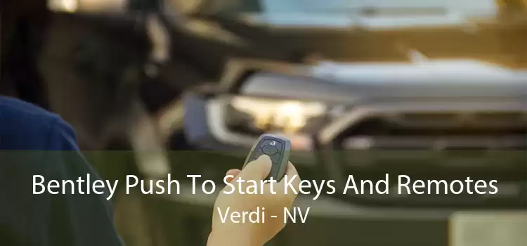 Bentley Push To Start Keys And Remotes Verdi - NV