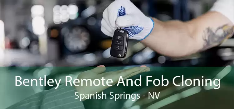 Bentley Remote And Fob Cloning Spanish Springs - NV