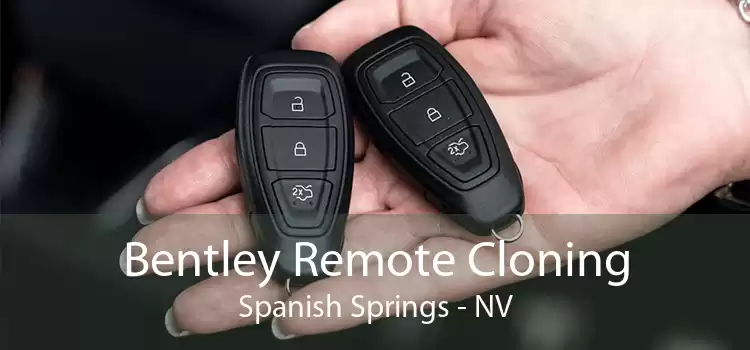 Bentley Remote Cloning Spanish Springs - NV