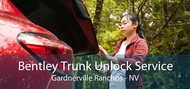 Bentley Trunk Unlock Service Gardnerville Ranchos - NV