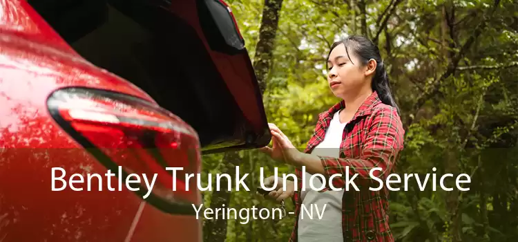 Bentley Trunk Unlock Service Yerington - NV
