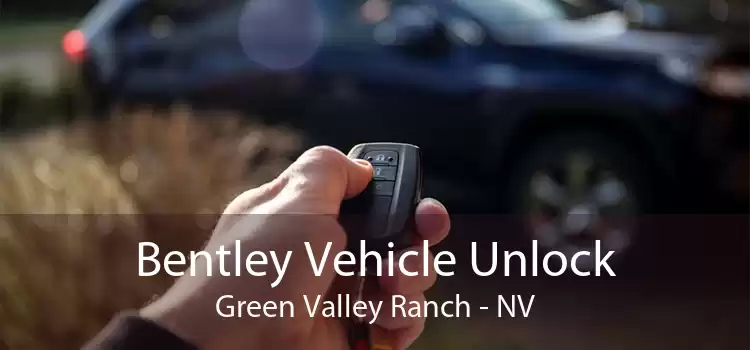 Bentley Vehicle Unlock Green Valley Ranch - NV