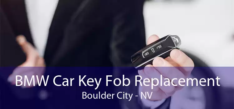 BMW Car Key Fob Replacement Boulder City - NV