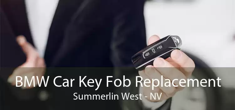 BMW Car Key Fob Replacement Summerlin West - NV