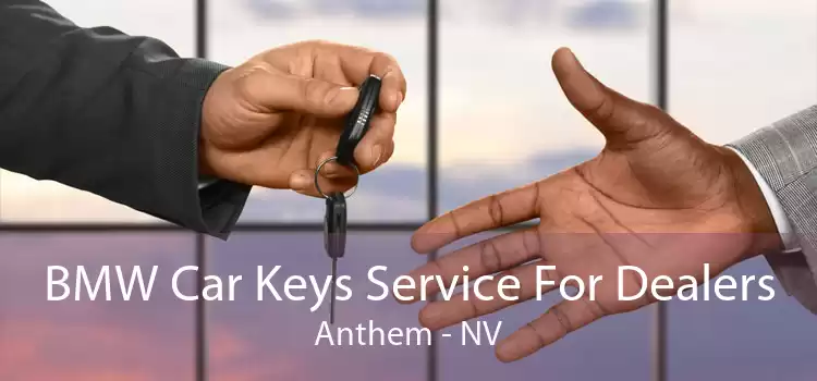 BMW Car Keys Service For Dealers Anthem - NV