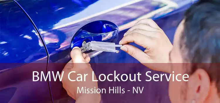 BMW Car Lockout Service Mission Hills - NV