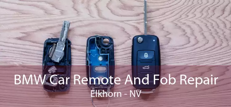 BMW Car Remote And Fob Repair Elkhorn - NV