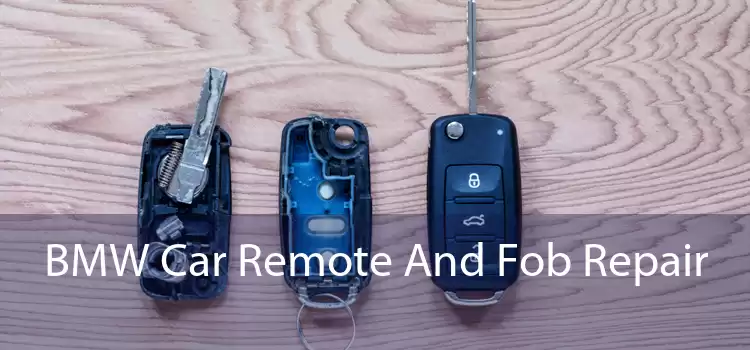 BMW Car Remote And Fob Repair 