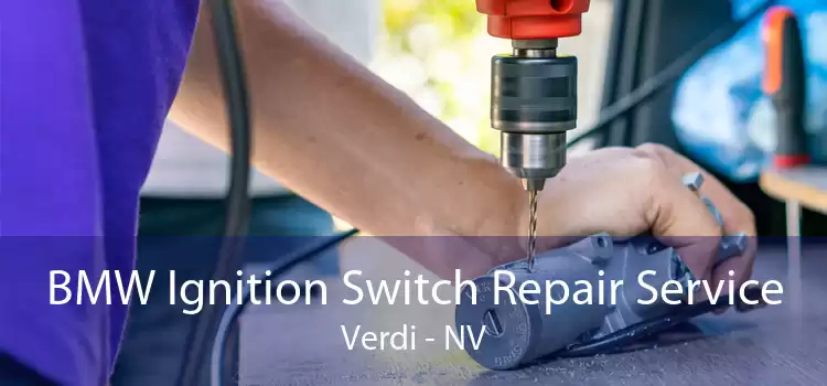 BMW Ignition Switch Repair Service Verdi - NV