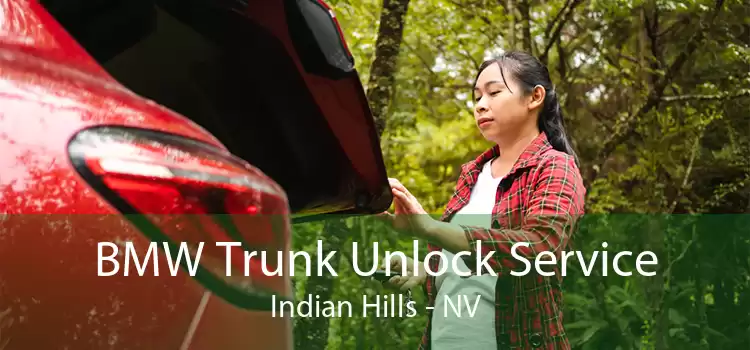 BMW Trunk Unlock Service Indian Hills - NV