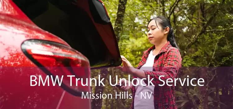 BMW Trunk Unlock Service Mission Hills - NV