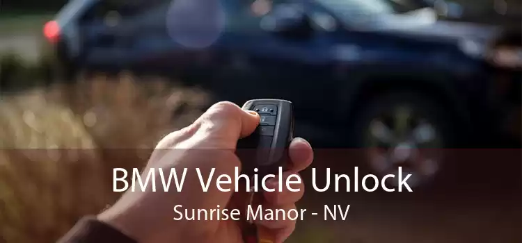 BMW Vehicle Unlock Sunrise Manor - NV