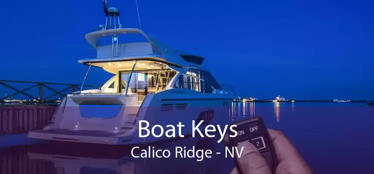 Boat Keys Calico Ridge - NV