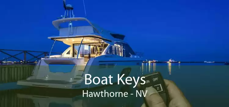 Boat Keys Hawthorne - NV