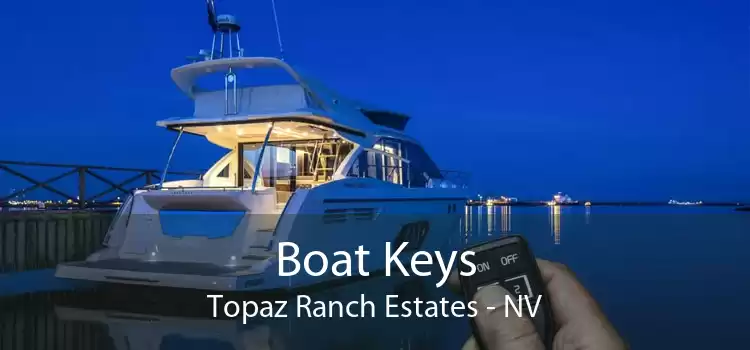 Boat Keys Topaz Ranch Estates - NV