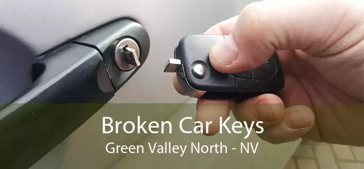 Broken Car Keys Green Valley North - NV