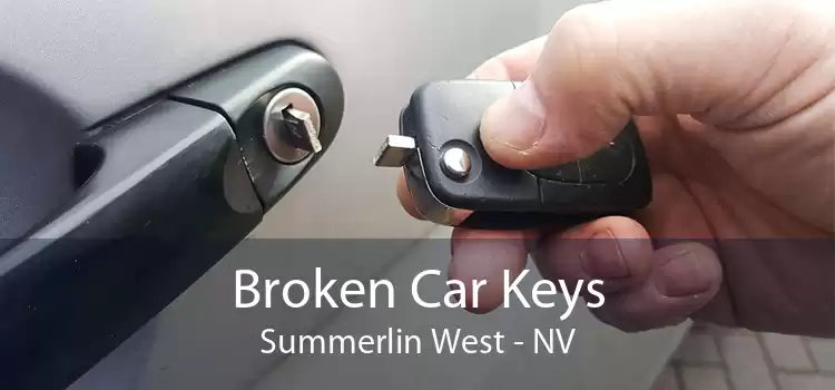 Broken Car Keys Summerlin West - NV