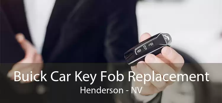 Buick Car Key Fob Replacement Henderson - NV