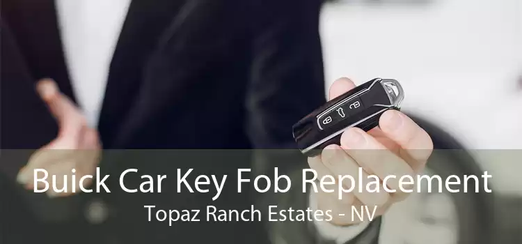 Buick Car Key Fob Replacement Topaz Ranch Estates - NV