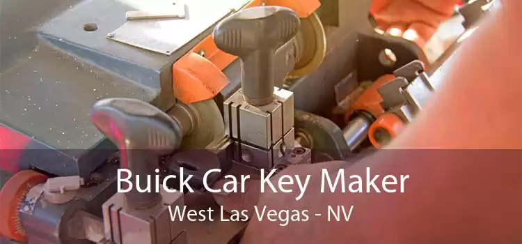 Buick Car Key Maker West Las Vegas - NV
