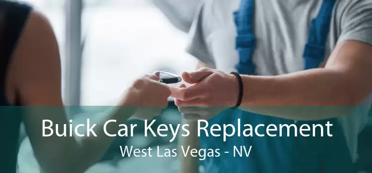 Buick Car Keys Replacement West Las Vegas - NV