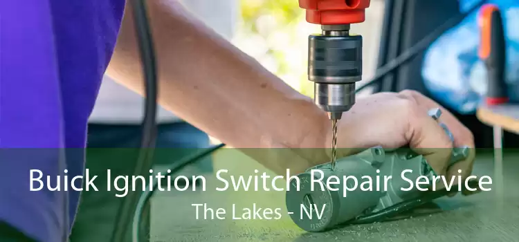 Buick Ignition Switch Repair Service The Lakes - NV