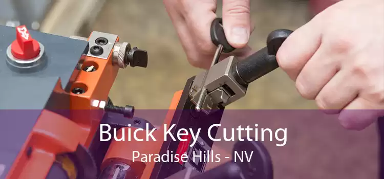 Buick Key Cutting Paradise Hills - NV