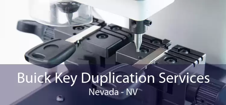 Buick Key Duplication Services Nevada - NV