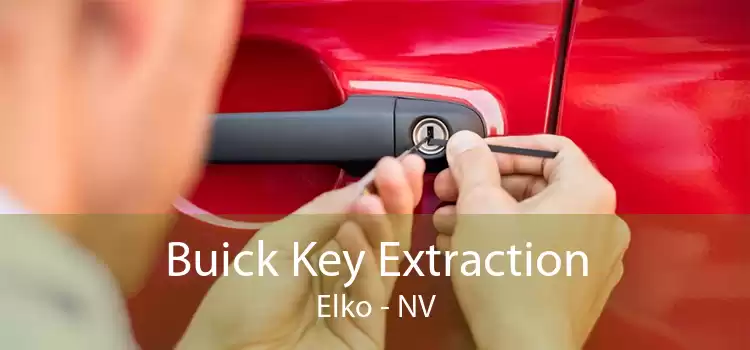 Buick Key Extraction Elko - NV
