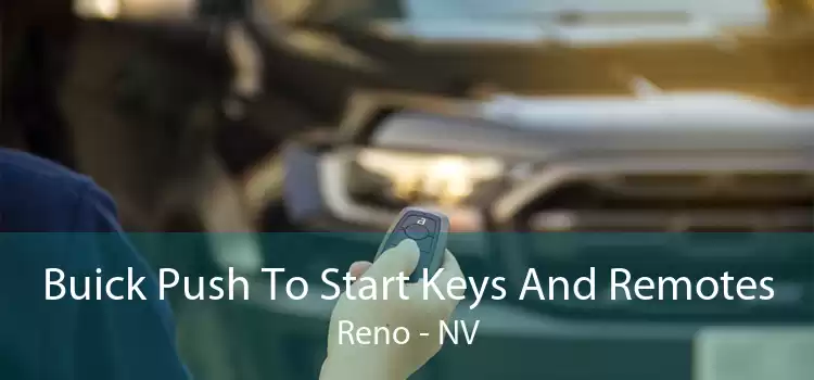 Buick Push To Start Keys And Remotes Reno - NV