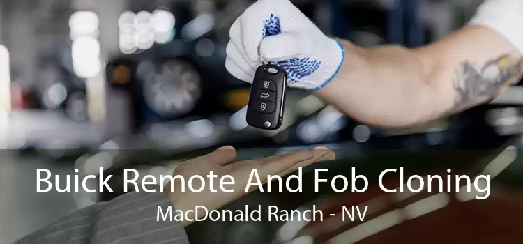 Buick Remote And Fob Cloning MacDonald Ranch - NV
