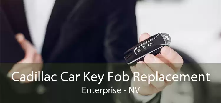 Cadillac Car Key Fob Replacement Enterprise - NV