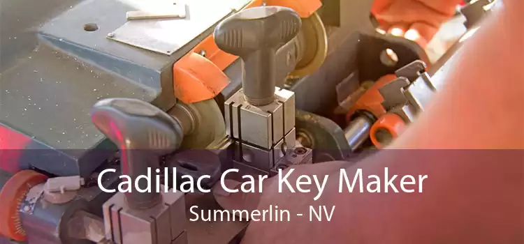 Cadillac Car Key Maker Summerlin - NV