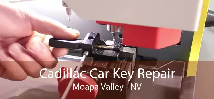 Cadillac Car Key Repair Moapa Valley - NV