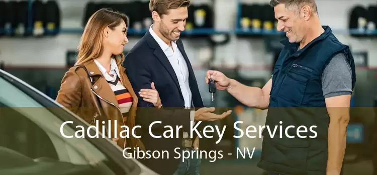 Cadillac Car Key Services Gibson Springs - NV