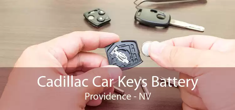 Cadillac Car Keys Battery Providence - NV