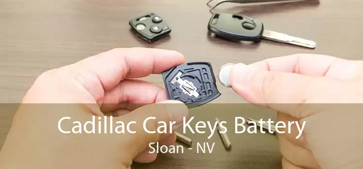 Cadillac Car Keys Battery Sloan - NV