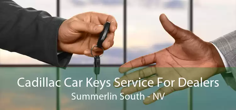Cadillac Car Keys Service For Dealers Summerlin South - NV