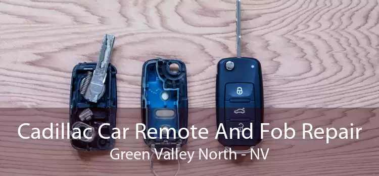 Cadillac Car Remote And Fob Repair Green Valley North - NV