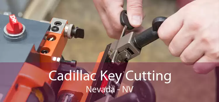 Cadillac Key Cutting Nevada - NV
