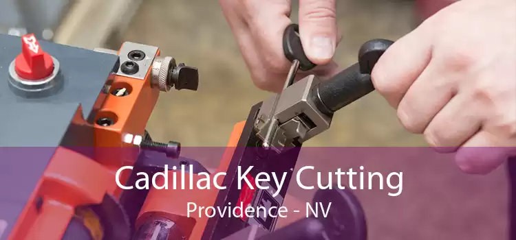 Cadillac Key Cutting Providence - NV