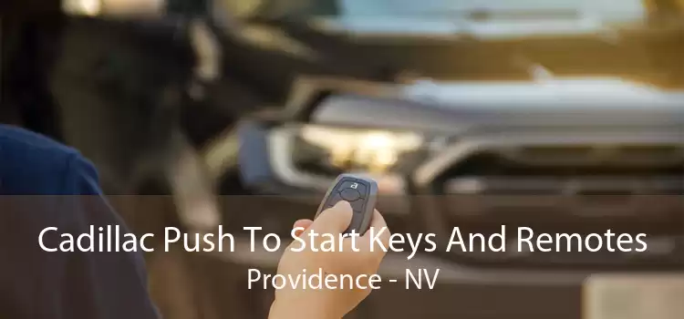 Cadillac Push To Start Keys And Remotes Providence - NV