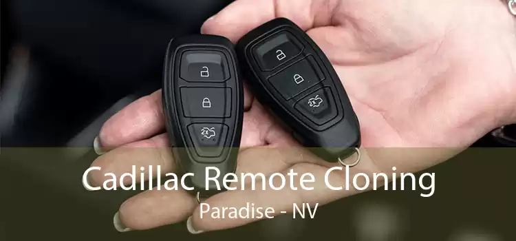 Cadillac Remote Cloning Paradise - NV