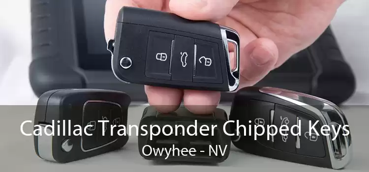Cadillac Transponder Chipped Keys Owyhee - NV