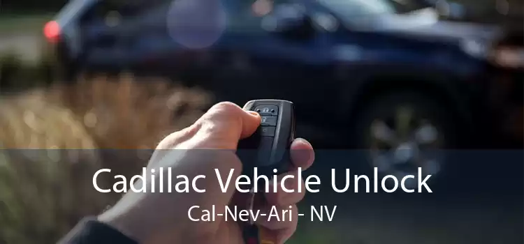 Cadillac Vehicle Unlock Cal-Nev-Ari - NV
