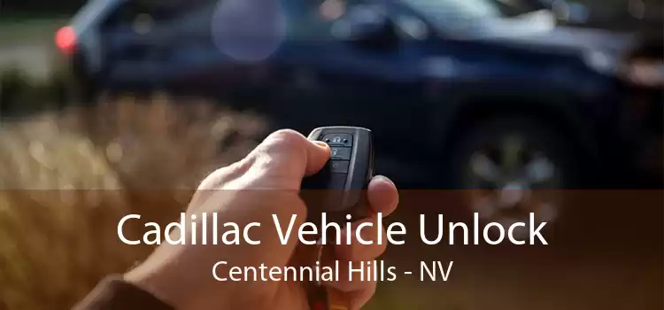 Cadillac Vehicle Unlock Centennial Hills - NV
