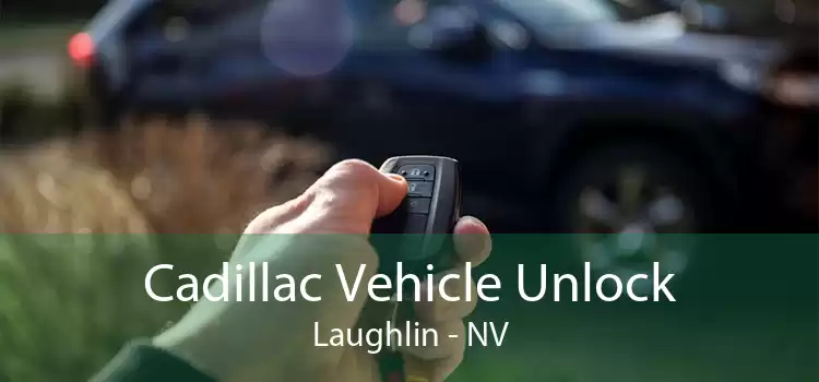 Cadillac Vehicle Unlock Laughlin - NV