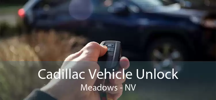 Cadillac Vehicle Unlock Meadows - NV