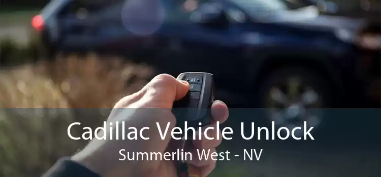 Cadillac Vehicle Unlock Summerlin West - NV