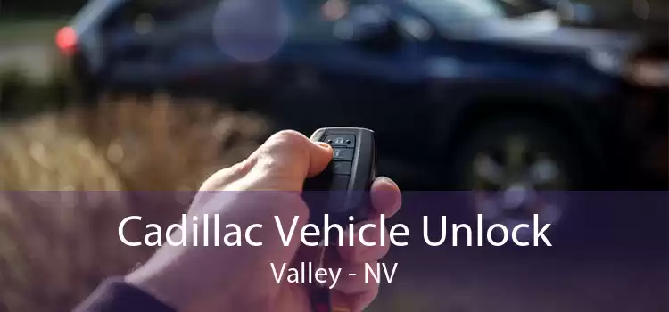Cadillac Vehicle Unlock Valley - NV